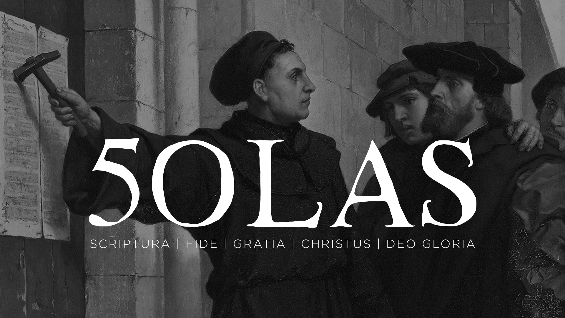 PODCAST SESSION 4: THE SOLAS OF THE REFORMATION